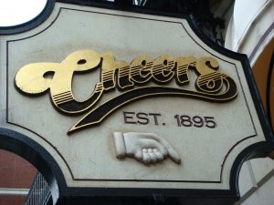 Sign outside of Cheers Tavern. Where everybody knows your name. 